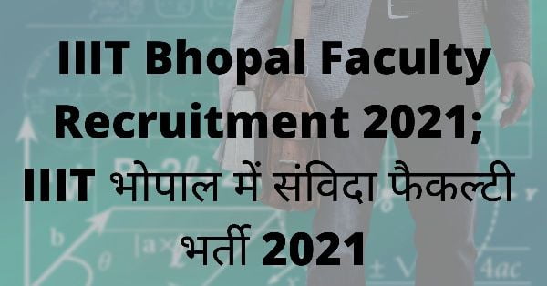 IIIT Bhopal Faculty Recruitment 2021
