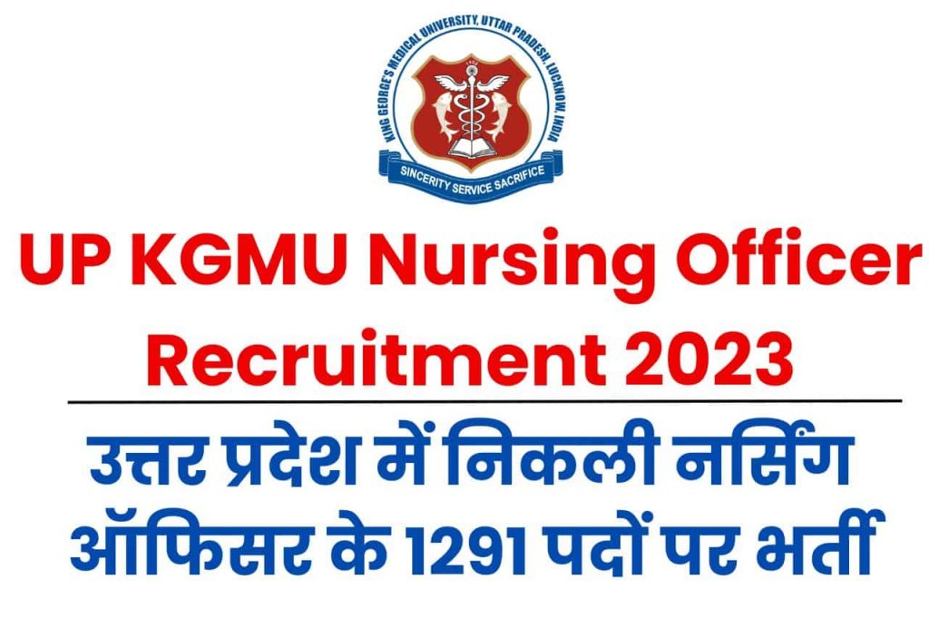 UP KGMU Nursing Officer Recruitment 2023