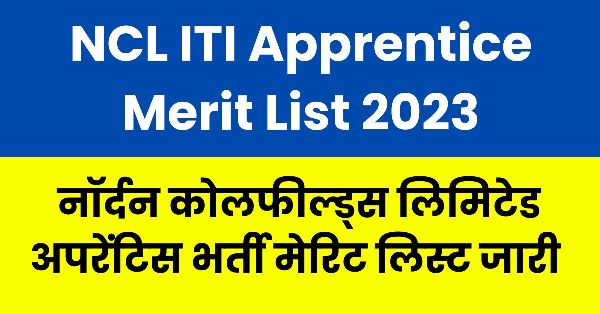 NCL ITI Apprentice Merit List 2023