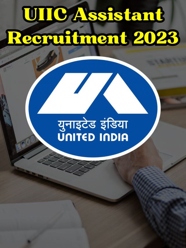 uiic assistant recruitment 2023 for 300 post