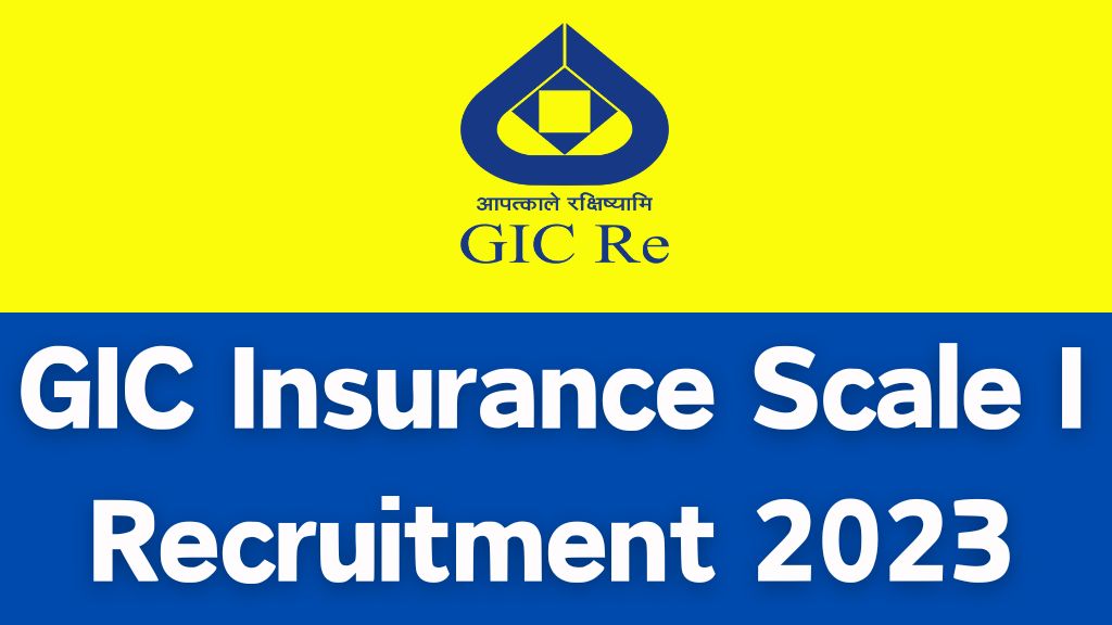 GIC Insurance Scale I Recruitment 2023